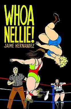 Whoa, Nellie! TPB 1 VF ; Strip Fantagraphics / Jaime Hernandez